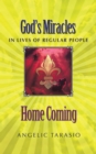 Image for Home Coming: God&#39;s Miracles in Lives of Regular People