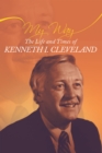 Image for My Way: The Life and Times of Kenneth I. Cleveland