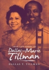 Image for True Life Story of Dallas and Marie Tillman