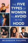 Image for Five Types of Women to Avoid in the Hood