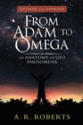 Image for From Adam to Omega: An Anatomy of Ufo Phenomena