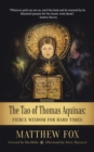 Image for Tao of Thomas Aquinas: Fierce Wisdom for Hard Times