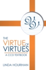 Image for Virtue of Virtues: A Ccd Textbook