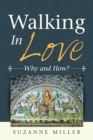 Image for WALKING IN LOVE: WHY AND HOW