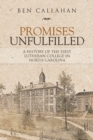 Image for Promises Unfulfilled : A History of the First Lutheran College in North Carolina