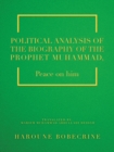 Image for Political Analysis of the Biography of the Prophet Muhammad : Peace on Him