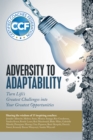 Image for Adversity to Adaptability: Turn Life&#39;s Greatest Challenges Into Your Greatest Opportunities