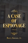 Image for Case of Espionage: A Novel