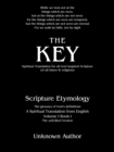 Image for The Key : Spiritual Translation for All God Inspired Scripture (Of All Times &amp; Religions)