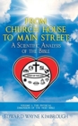 Image for From Church House to Main Street : Volume 1: The Physical (Scientific) Dimension of the Holy Bible