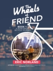 Image for The Wheels of Friend : A Worldwide Bicycle Journey