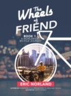Image for The Wheels of Friend: A Worldwide Bicycle Journey