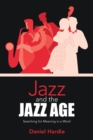 Image for Jazz and the Jazz Age: Searching for Meaning in a Word