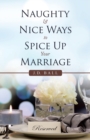 Image for Naughty &amp; Nice Ways to Spice up Your Marriage