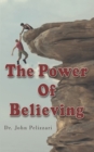 Image for The Power of Believing
