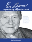 Image for E. Leon: A Perfectly Imperfect Dad