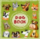 Image for Silly Fluffy Barking Jumping Wet-Nosed Dog Book