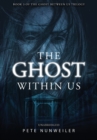 Image for The Ghost Within Us