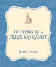 Image for Story of a Fierce Bad Rabbit