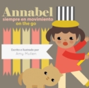 Image for Annabel on the Go / Annabel siempre en movimiento