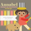 Image for Annabel on the Go / Annabel siempre en movimiento
