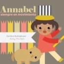 Image for Annabel siempre en movimiento: (Annabel on the Go)