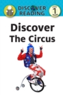 Image for Discover the Circus: Level 1 Reader