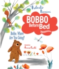 Image for Bobbo, Where Are You Going?: Bobbo Story Collection