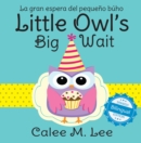 Image for Little Owl&#39;s Big Wait / La gran espera del pequeno buho