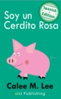 Image for Soy un Cerdito Rosa (I am a Pink Pig)
