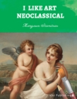 Image for I Like Art: Neoclassical