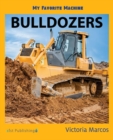 Image for My Favorite Machine : Bulldozers