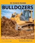 Image for My Favorite Machine: Bulldozers