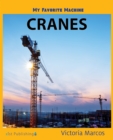 Image for My Favorite Machine: Cranes