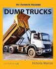 Image for My Favorite Machine: Dump Trucks