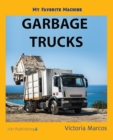 Image for My Favorite Machine: Garbage Trucks