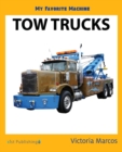 Image for My Favorite Machine : Tow Trucks