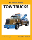 Image for My Favorite Machine: Tow Trucks