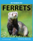 Image for My Favorite Pet: Ferrets