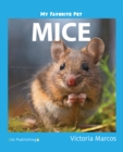 Image for My Favorite Pet: Mice