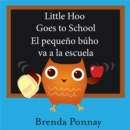 Image for Little Hoo goes to school / El pequeno buho va a la escuela