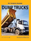 Image for My Favorite Machine : Dump Trucks