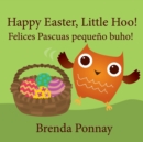 Image for Happy Easter, Little Hoo! / Felices Pascuas pequeno buho!
