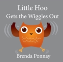 Image for Little Hoo Gets the Wiggles Out