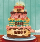 Image for Pat a Cake Who