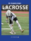 Image for My Favorite Sport : Lacrosse