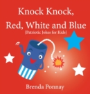 Image for Knock Knock, Red, White, and Blue!
