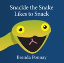 Image for Snackle the Snake Likes to Snack