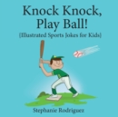 Image for Knock, Knock, Play Ball!