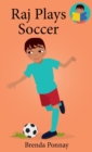 Image for Raj Plays Soccer